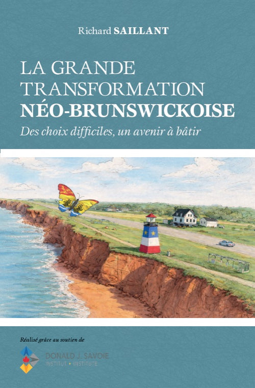Book cover of La Grande Transformation Néo-brunswickoise by Richard Saillant